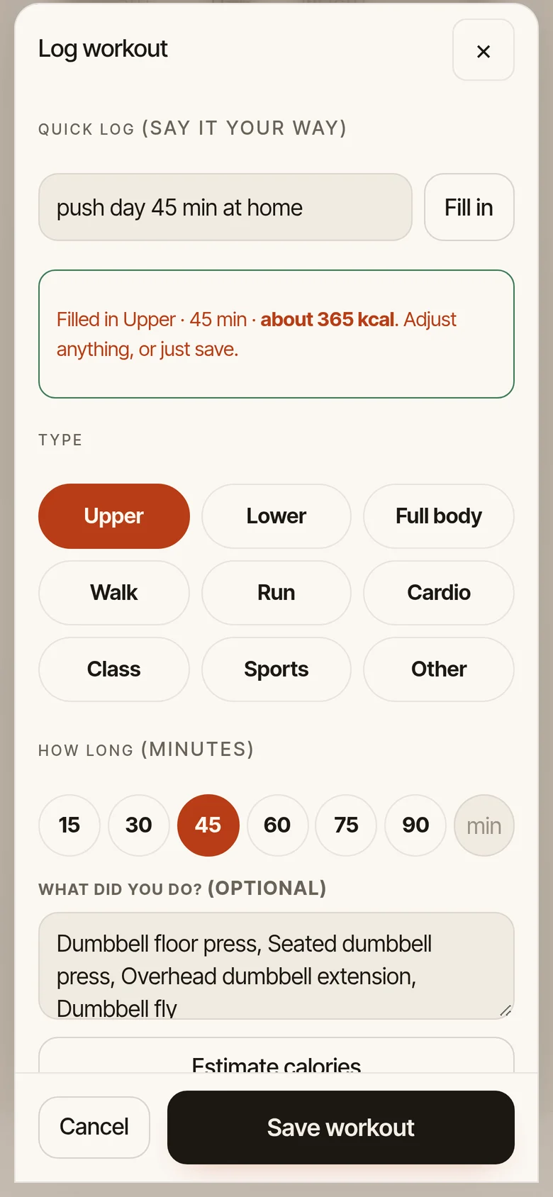 Log workout: typed push day 45 min at home, filled in as Upper, 45 min, about 365 kcal, with the moves listed