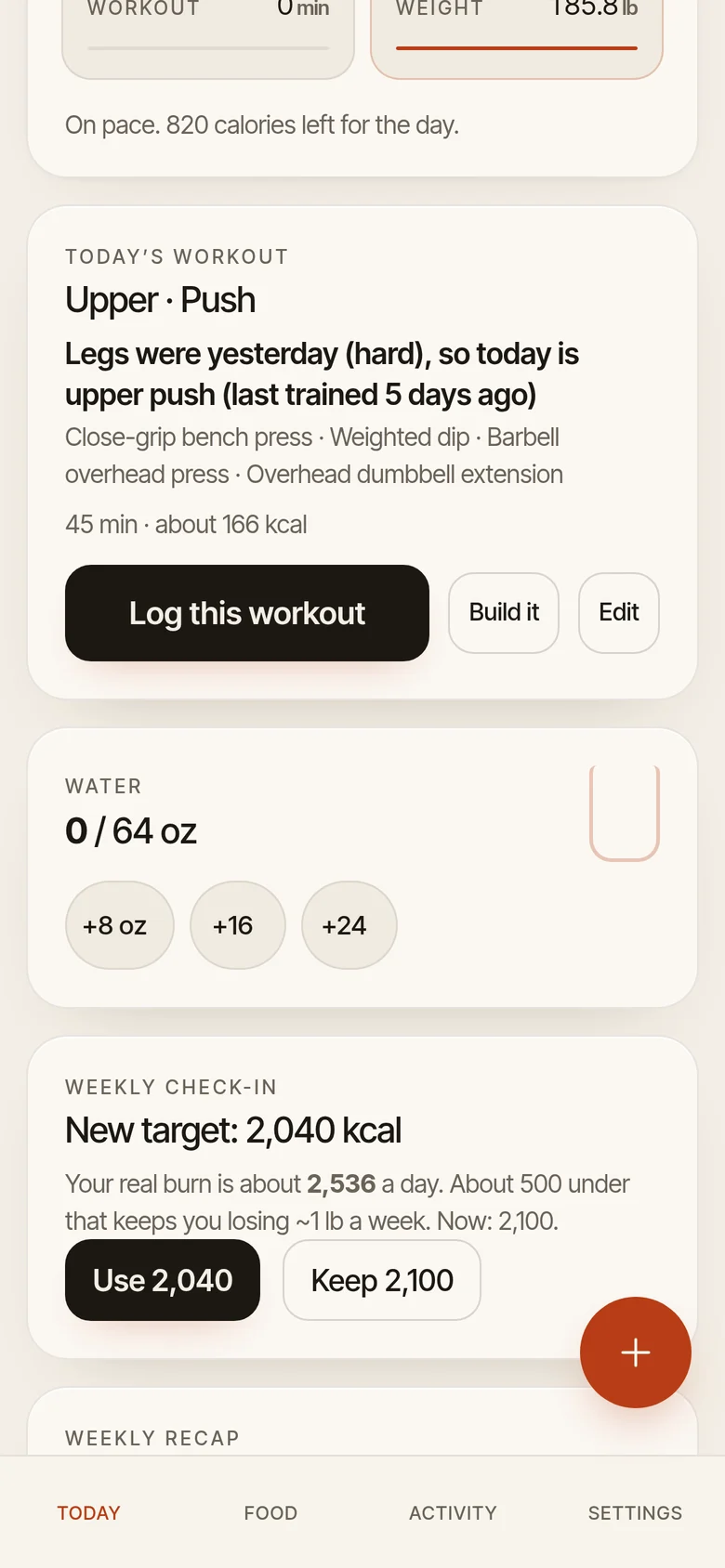 Today’s workout card: Upper, Push, with the reason line Legs were yesterday (hard), so today is upper push (last trained 5 days ago), and Log this workout and Build it buttons